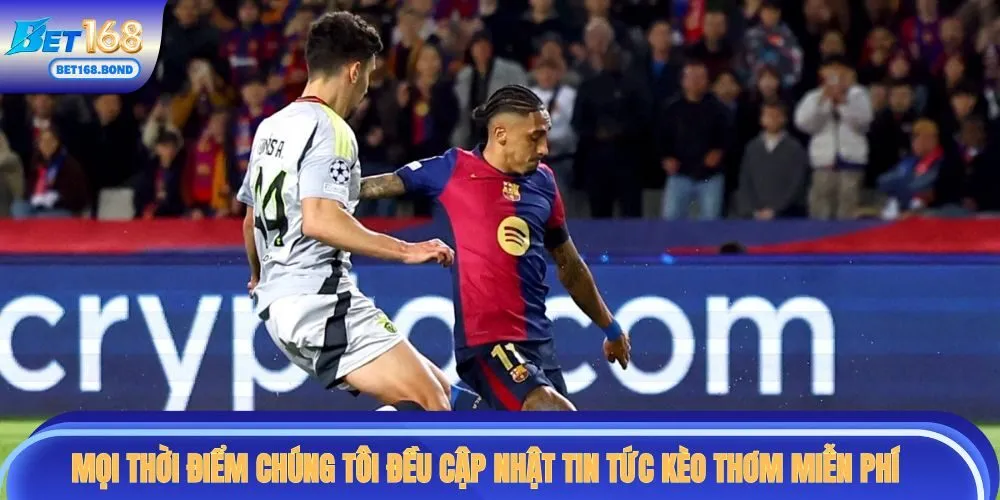 Mọi thời điểm chúng tôi đều cập nhật tin tức kèo thơm miễn phí