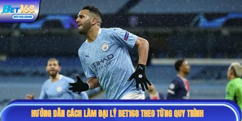 Hướng dẫn cách làm đại lý BET168 theo từng quy trình